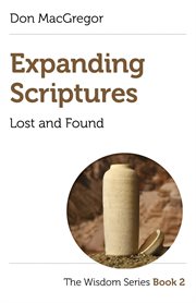 Expanding scriptures : lost and found cover image