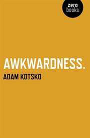 Awkwardness : an essay cover image