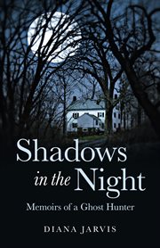 Shadows in the Night : Memoirs of a Ghost Hunter cover image