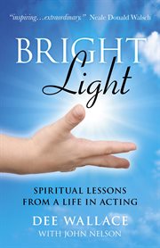 Bright light : spiritual lessons from a life in acting cover image