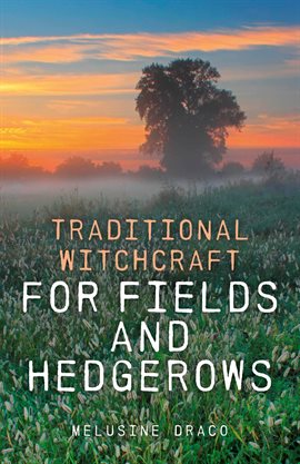 Cover image for Traditional Witchcraft for Fields and Hedgerows