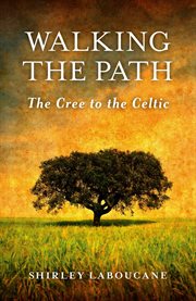 Walking the Path -- The Cree to the Celtic cover image