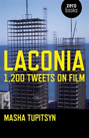 Laconia : 1,200 Tweets on Film cover image