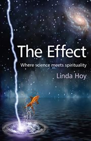 The effect : where science meets spirituality cover image