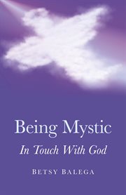 Being mystic. In Touch With God cover image