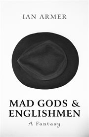 Mad gods and englishmen. A Fantasy cover image