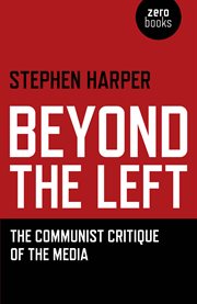 Beyond the left. The Communist Critique of the Media cover image