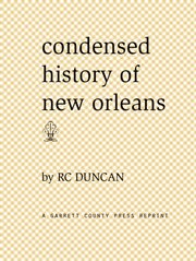 A condensed history of New Orleans : America's most insteresting city cover image