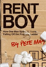 Rent boy : how one man spent 20 years falling off the property ladder cover image