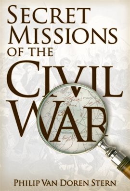 Cover image for Secret Missions of the Civil War