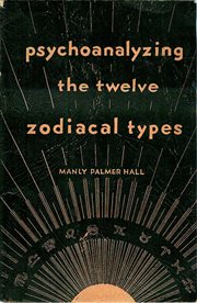 Psychoanalyzing the twelve zodiacal types cover image