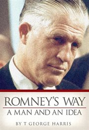 Romney's way : a man and an idea cover image