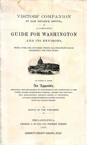 Visitors' companion at our nation's capital : a complete guide for Washington and its environs : with over one hundred photo illustrations made expressly for this work : to which is added an appendix, containing the Declaration of Independence, the Consti cover image