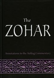 The zohar. Annotations to the Ashlag Commentary cover image