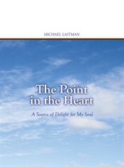 The point in the heart. A Source of Delight for My Soul cover image