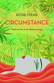 Circumstance : Truth and Lies in the Malayan Jungle cover image