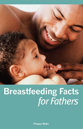 Cover image for Breastfeeding Facts for Fathers