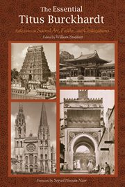 The essential Titus Burckhardt : reflections on sacred art, faiths, and civilizations cover image