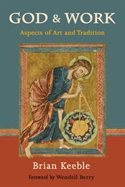 God and Work : Aspects of Art and Tradition cover image