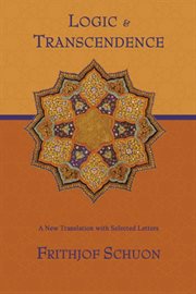 Logic and Transcendence : a New Translation with Selected Letters cover image