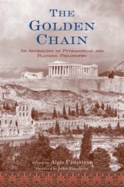 The golden chain : an anthology of Pythagorean and Platonic philosophy cover image