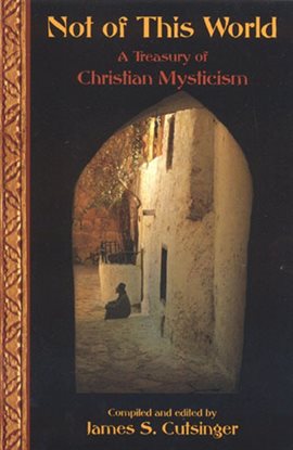 Cover image for Not Of This World: A Treasury Of Christi