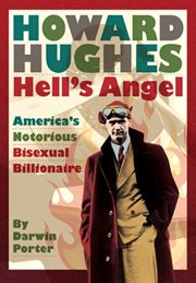 Howard hughes hells angel: americas notorious bisexual billionaire cover image