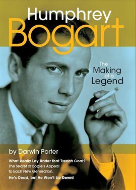 Cover image for Humphrey Bogart the Making of a Legend