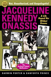 Jacqueline kennedy onassis. A Life Beyond Her Wildest Dreams cover image