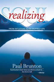 Realizing soul : from intuition to an inspired life cover image