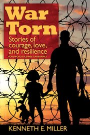 War torn : stories of courage, love, and resilience cover image