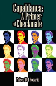 Capablanca. A Primer of Checkmate cover image