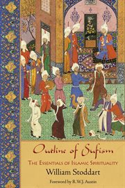 Outline of Sufism : the Essentials of Islamic Spirituality cover image