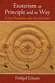 Esoterism as principle and as way. A New Translation with Selected Letters cover image