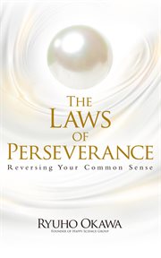 The laws of perseverance. Reversing Your Common Sense cover image