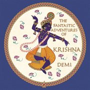 The fantastic adventures of Krishna cover image