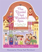 The Dreidel that Wouldn't Spin : a Toyshop Tale of Hanukkah cover image