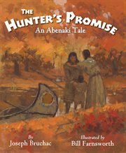 The hunter's promise : an Abenaki tale cover image