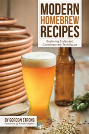 Modern homebrew recipes. Exploring Styles and Contemporary Techniques cover image