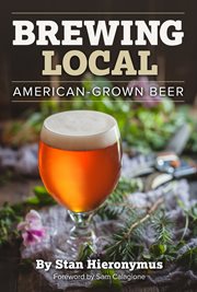Brewing local. American-Grown Beer cover image