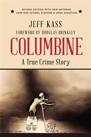 Columbine. A True Crime Story cover image
