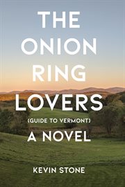 The onion ring lovers (guide to vermont). A Novel cover image