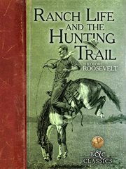 Ranch life and the hunting trail cover image