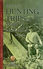 Recent hunting trips in north america cover image