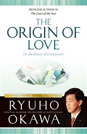 The origin of love : on the beauty of compassion cover image