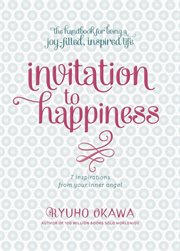 Invitation to happiness. 7 Inspirations from Your Inner Angel cover image