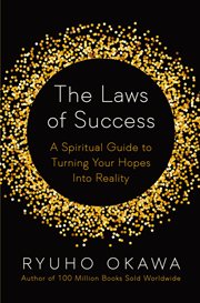 The law of success : a spiritual guide to turning your hopes into reality cover image