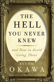 The hell you never knew. And How to Avoid Going There cover image