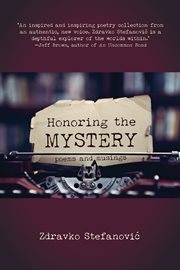 Honoring the mystery. Poems and Musings cover image