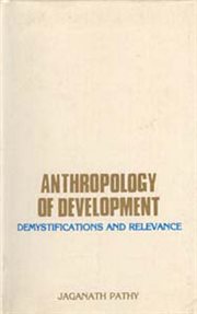 Anthropology of development: demystification relevance cover image